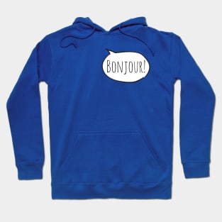Cheerful BONJOUR! with white speech bubble on blue (Français / French) Hoodie